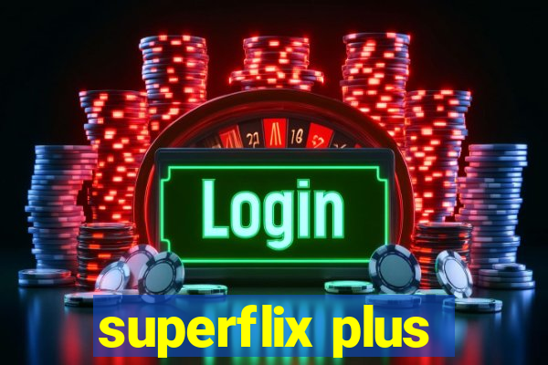 superflix plus